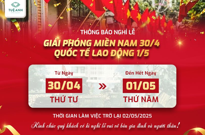 THÔNG BÁO NGHỈ LỄ 30/4 VÀ 1/5 - Hệ thống Phòng khám Mắt Tuệ Anh