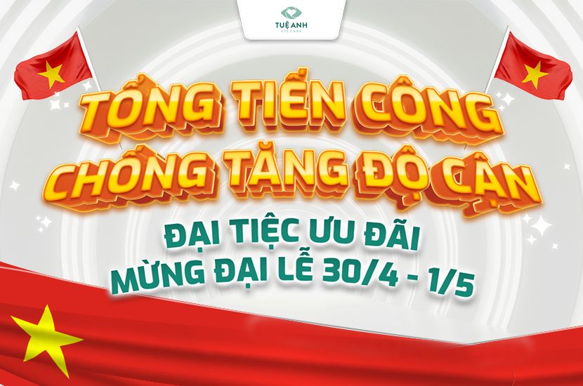 Đại tiệc ưu đãi kiểm soát cận thị mừng đại lễ 30/4 - 1/5